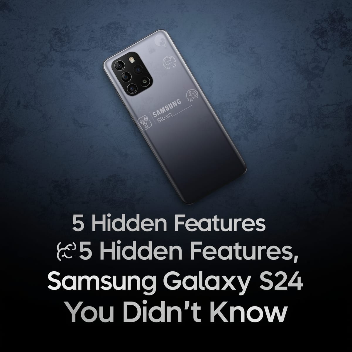 Samsung Galaxy s24 Hidden features