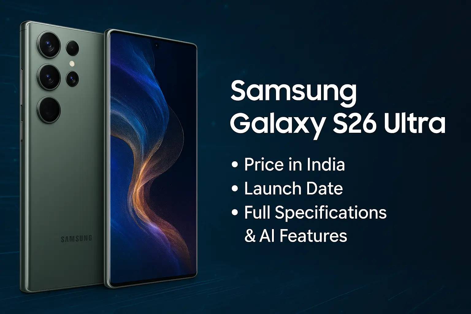 Samsung Galaxy S26 Ultra Price, Features & Launch in India [2025]